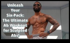 Abs Unleashed: אימונים דינמיים לחלק ביניים מפוסל וחזק